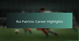Rui Patrício: Career Highlights