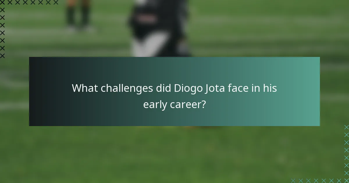 What challenges did Diogo Jota face in his early career?