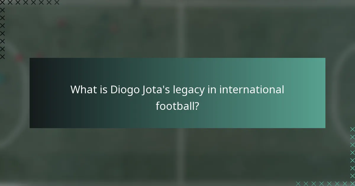 What is Diogo Jota's legacy in international football?