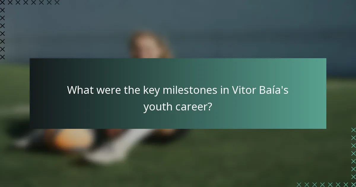 What were the key milestones in Vitor Baía's youth career?